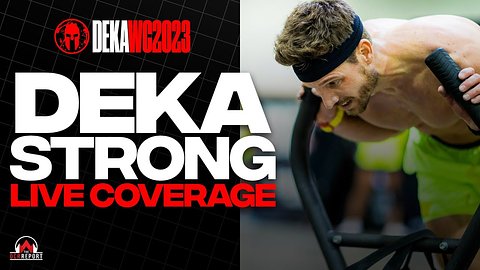 2023 DEKA STRONG — World Championship :: Live Coverage