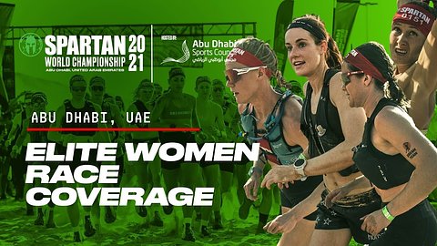 2021 Spartan Race World Championship — Abu Dhabi :: Elite Women’s Replay